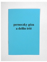 Perneczky Géza: The Dolphin&#160;Trio