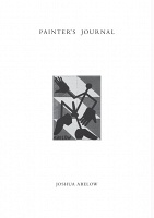 Joshua Abelow: PAINTER’S&#160;JOURNAL