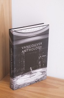 Marcia Crosby, Sara Diamond, Stan Douglas, Maria Insell, Robert Linsley, Robin Peck, Nancy Shaw, Keith Wallace, Scott Watson, Carol Williams, and William Wood: Vancouver&#160;Anthology