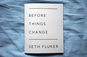 Seth Fluker: Before Things&#160;Change