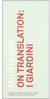 MUNTADAS ON TRANSLATION: I GIARDINI