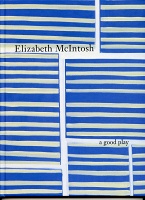 Elizabeth McIntosh: a good&#160;play