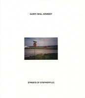 Garry Neill Kennedy: Streets of&#160;Stephenville