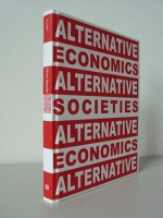 Oliver Ressler: Alternative Economics, Alternative&#160;Societies