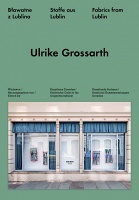 Ulrike Grosswarth: Ulrike Grossarth: Fabrics from&#160;Lublin