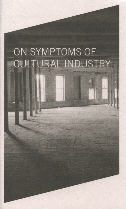 On Symptoms of Cultural Industry