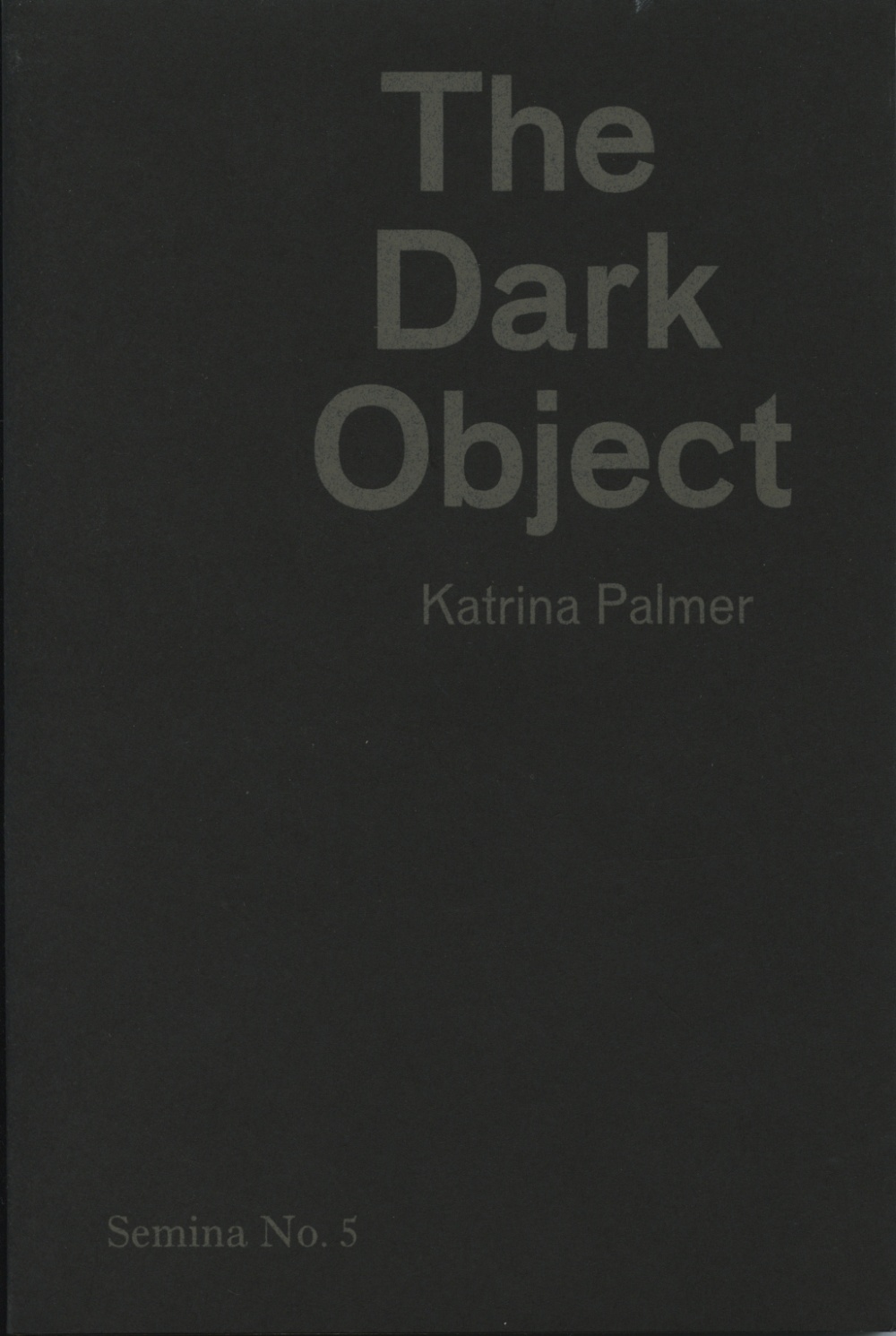 The Dark Object