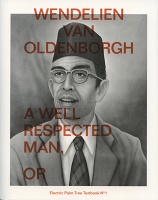 Wendelien van Oldenborgh: A Well Respected Man, or Book of&#160;Echoes