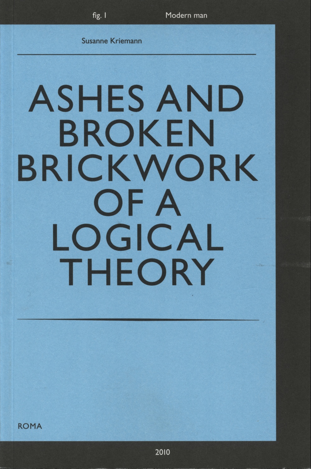 Ashes and Broken Brickwork of a Logical Theory