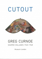 Cutout: Greg Curnoe Shaped Collages 1965-1968