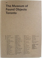 The Museum of Found Objects:&#160;Toronto