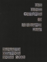 Parasitic Ventures Press : The Three Critiques of Immanuel Kant, 2nd rev.&#160;edition