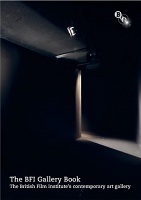 The BFI Gallery Book:

The British Film Institute’s Contemporary art&#160;gallery