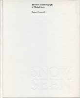 Snow Seen: The Films and Photographs of Michael&#160;Snow