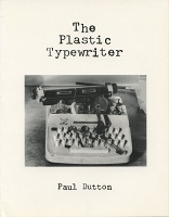 Paul Dutton: The Plastic&#160;Typewriter