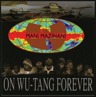 Mani Mazinani: On Wu-Tang&#160;Forever