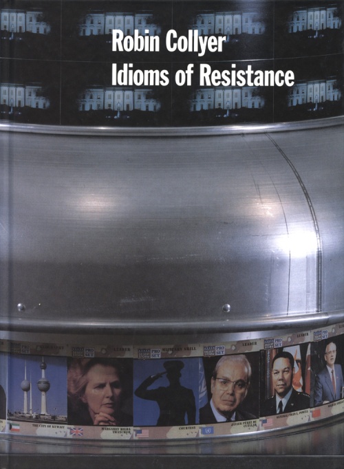 Robin Collyer: Idioms of Resistance