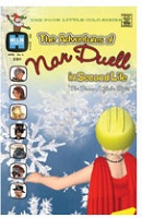 The Adventures of Nar Duell in Second Life: The Snow Globe&#160;Epic