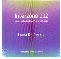 Interzone 002: images and animation created with code