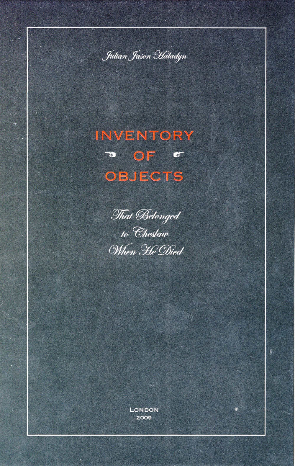 Inventory of Objects; That belonged to Cheslaw When He Died