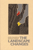 John Grande and Arnold Shives: The Landscapes Changes - Grande,&#160;John