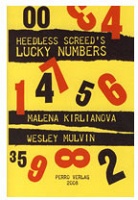 Wesley Mulvin: Heedless Screed’s Lucky&#160;Numbers