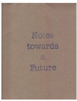 Notes towards a Future - Grande, John K.