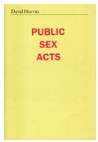 Public Sex Acts, - Horvitz, David