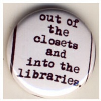 Out of the closets...[button]