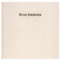 Ryan Foerster: Here Comes the&#160;Sun
