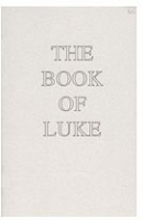 Daniel Olson: The Book of&#160;Luke