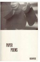 Rick Myers: Paper&#160;Poems