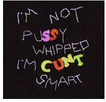 i’m not pussy whipped, i’m cunt smart- rogerson,&#160;steph