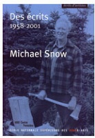 Michael Snow: Des écrits 1958 - 2001