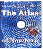 Andrew McLaren: The Atlas of&#160;Nowhere