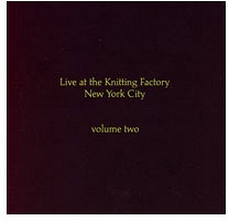 Live at the Knitting Factory New York City Volume&#160;Two