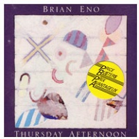 Brian Eno: Thursday&#160;Afternoon