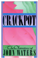 Crackpot: The Obsessions of John Waters 