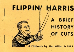 Jim Miller: Flippin’ Harris: A Brief History of&#160;Cuts