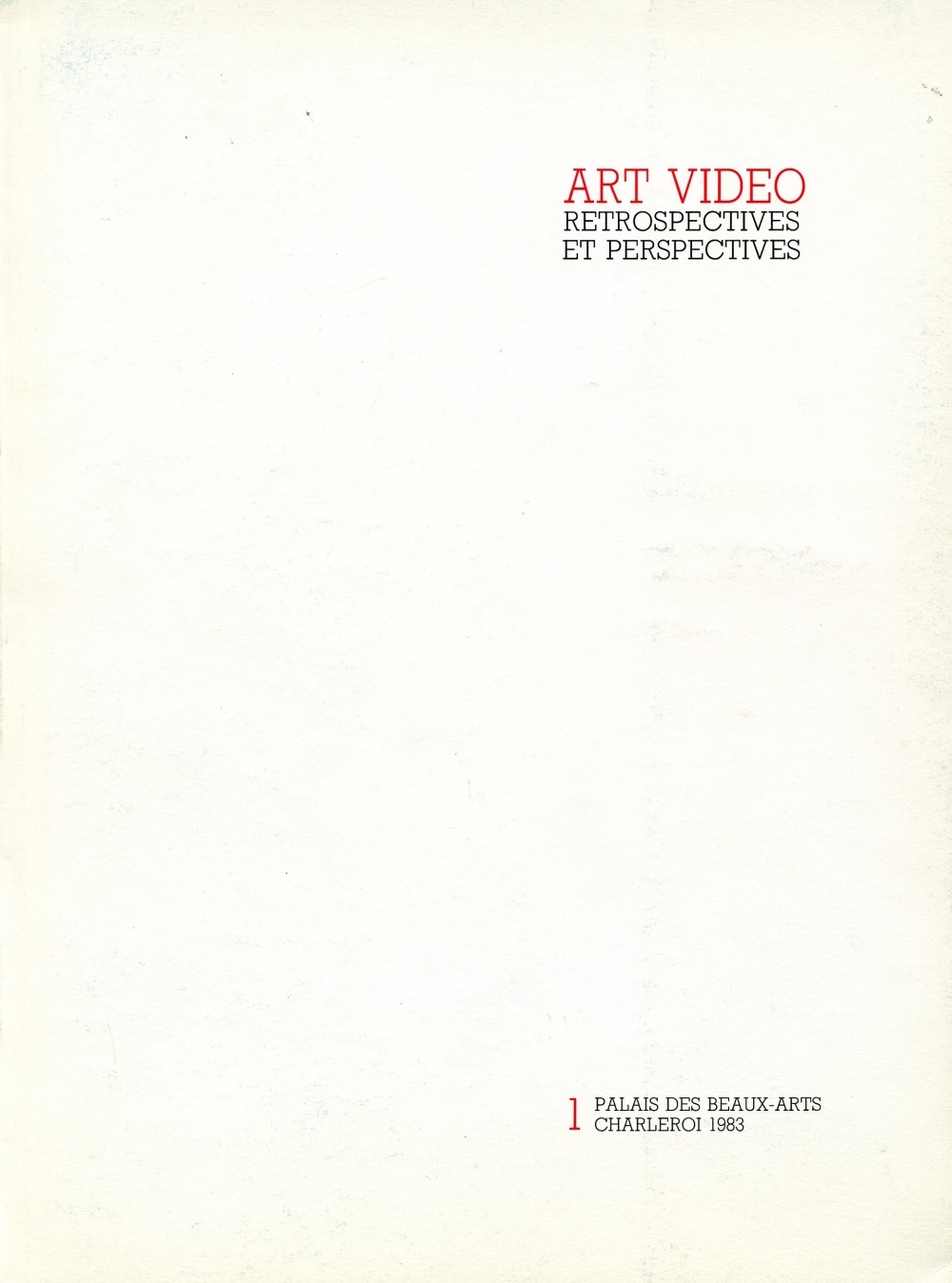 Art Video: Retrospectives Et Perspectives