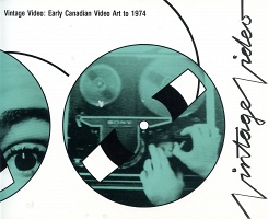 Vito Acconci: Vintage Video: Early Canadian Video Art to 1974