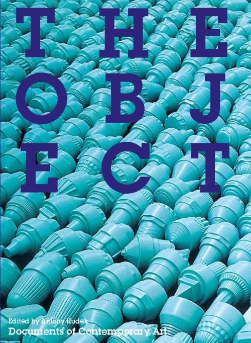 The Object (Whitechapel: Documents of Contemporary Art)
