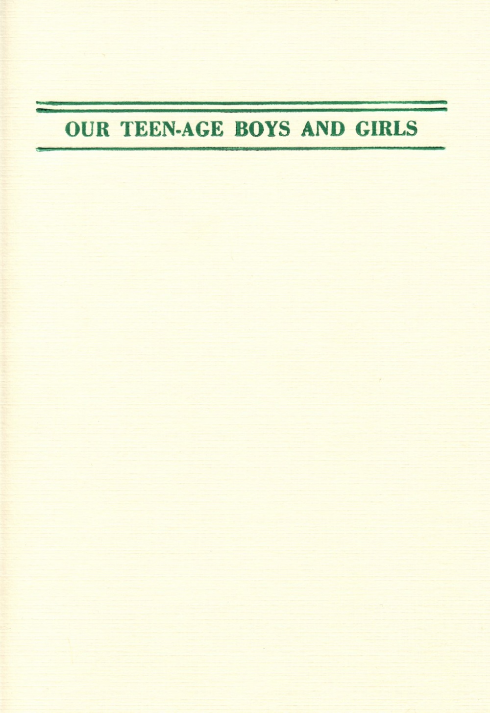 Our Teen-age Boys & Girls
