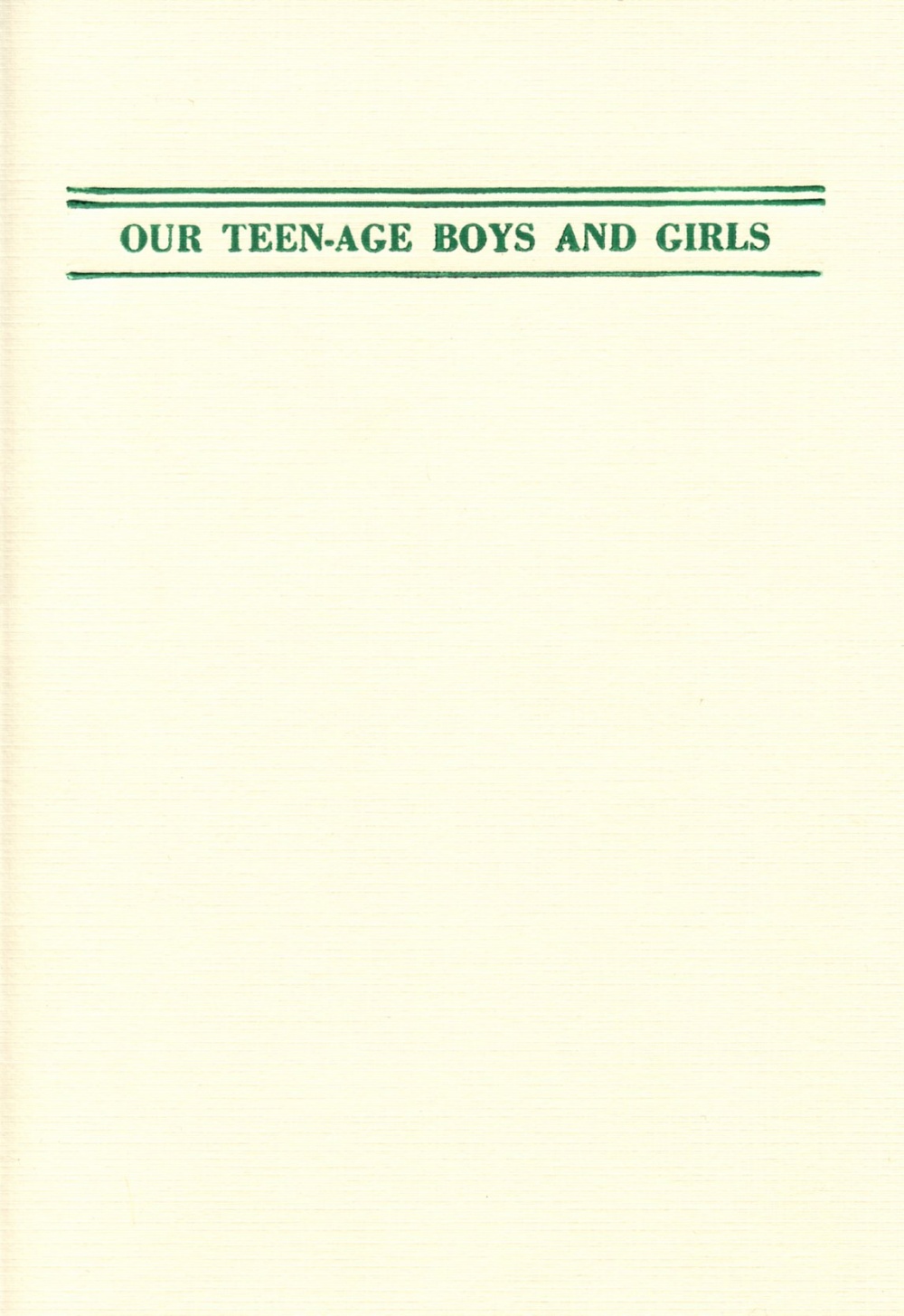 Our Teen-age Boys & Girls