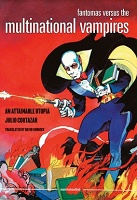 Julio Cortazar: Fantomas Versus the Multinational&#160;Vampires