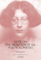 Simone Weil: Note on The Abolition of All Political&#160;Parties