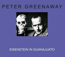 Peter Greenaway: Eisenstein in Guanajuato