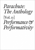 Parachute: The Anthology, Volume II: Performance and Performativ