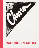 Andy Warhol: Warhol in&#160;China