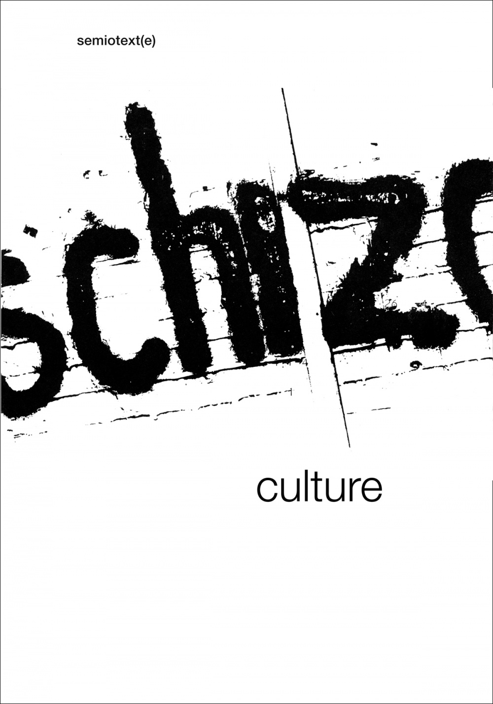 Schizo-Culture: The Event, The Book - Semiotext(e)